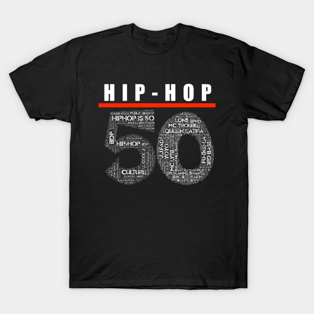 Hip Hop is 50 T-Shirt by samuelarcherdesigns